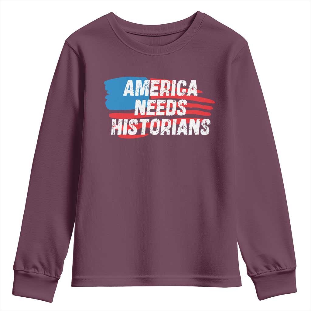 America Needs Historians Youth Sweatshirt