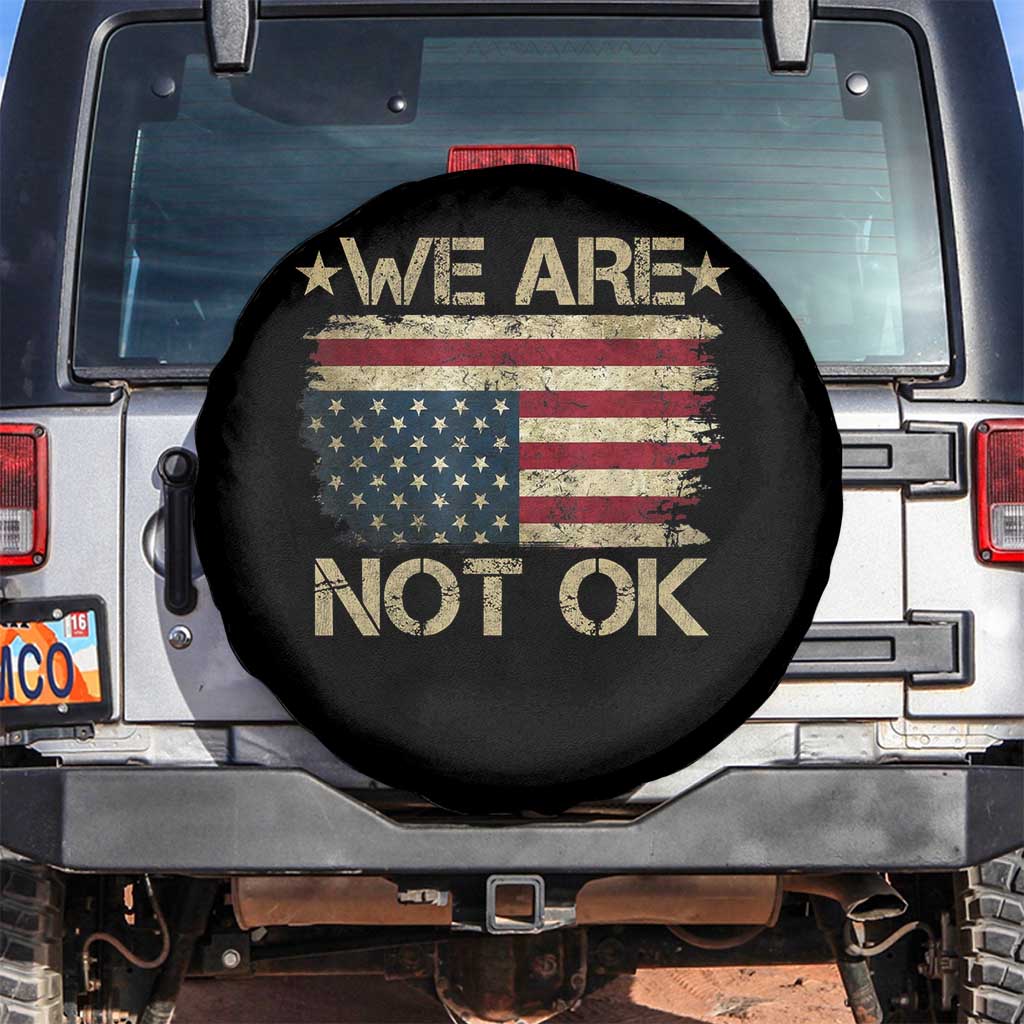 We Are Not Ok American Flag Upside Down Spare Tire Cover