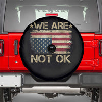 We Are Not Ok American Flag Upside Down Spare Tire Cover