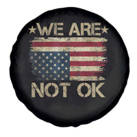 We Are Not Ok American Flag Upside Down Spare Tire Cover