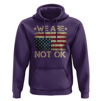 We Are Not Ok American Flag Upside Down Hoodie
