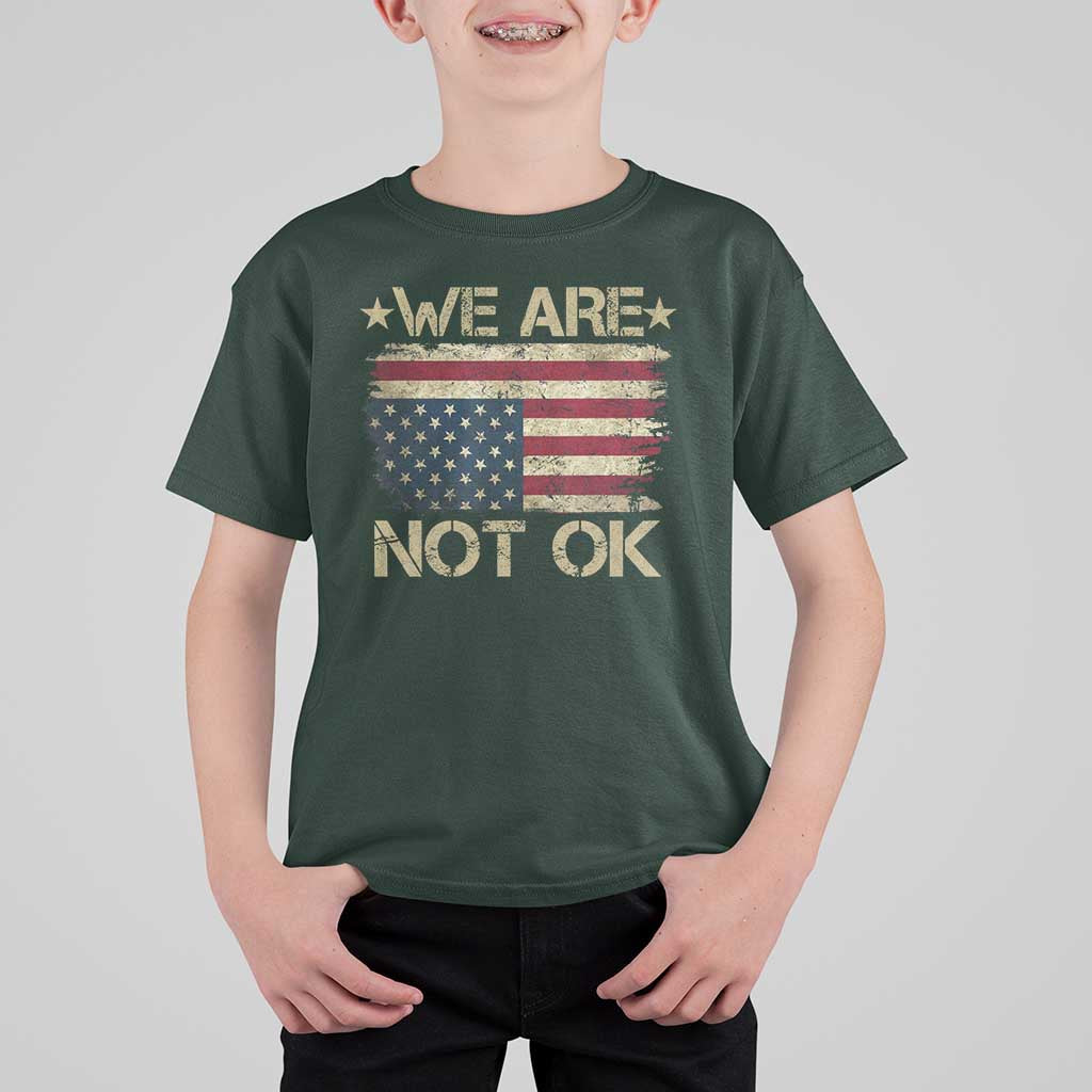 We Are Not Ok American Flag Upside Down T Shirt For Kid