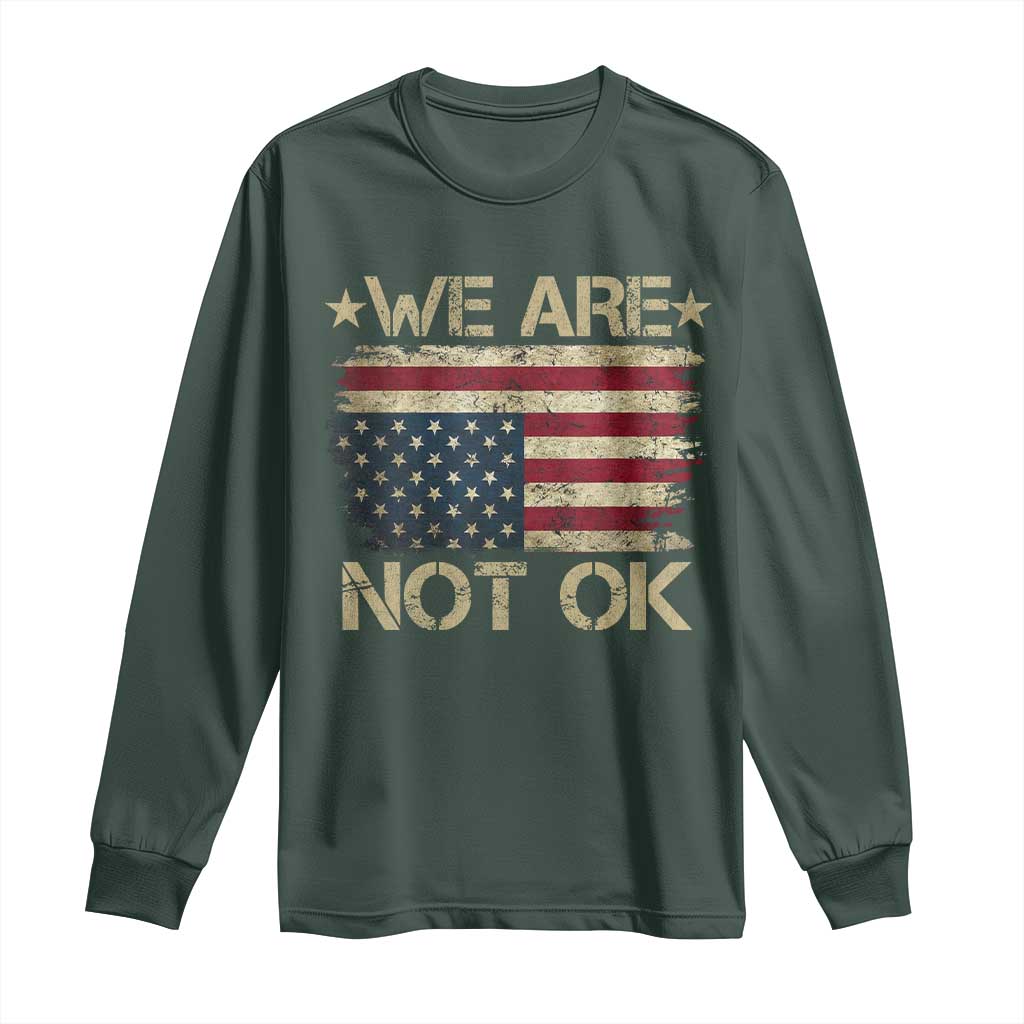 We Are Not Ok American Flag Upside Down Long Sleeve Shirt