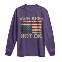 We Are Not Ok American Flag Upside Down Long Sleeve Shirt