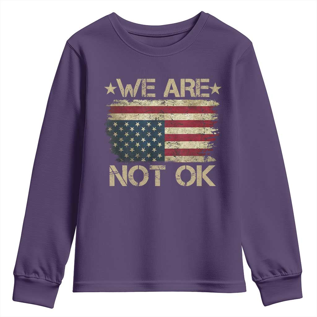 We Are Not Ok American Flag Upside Down Youth Sweatshirt
