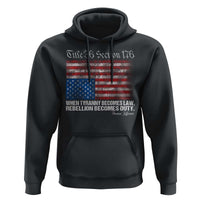 American Flag Upside Down Thomas Jefferson Hoodie When Tyranny Becomes Law Rebellion Becomes Duty