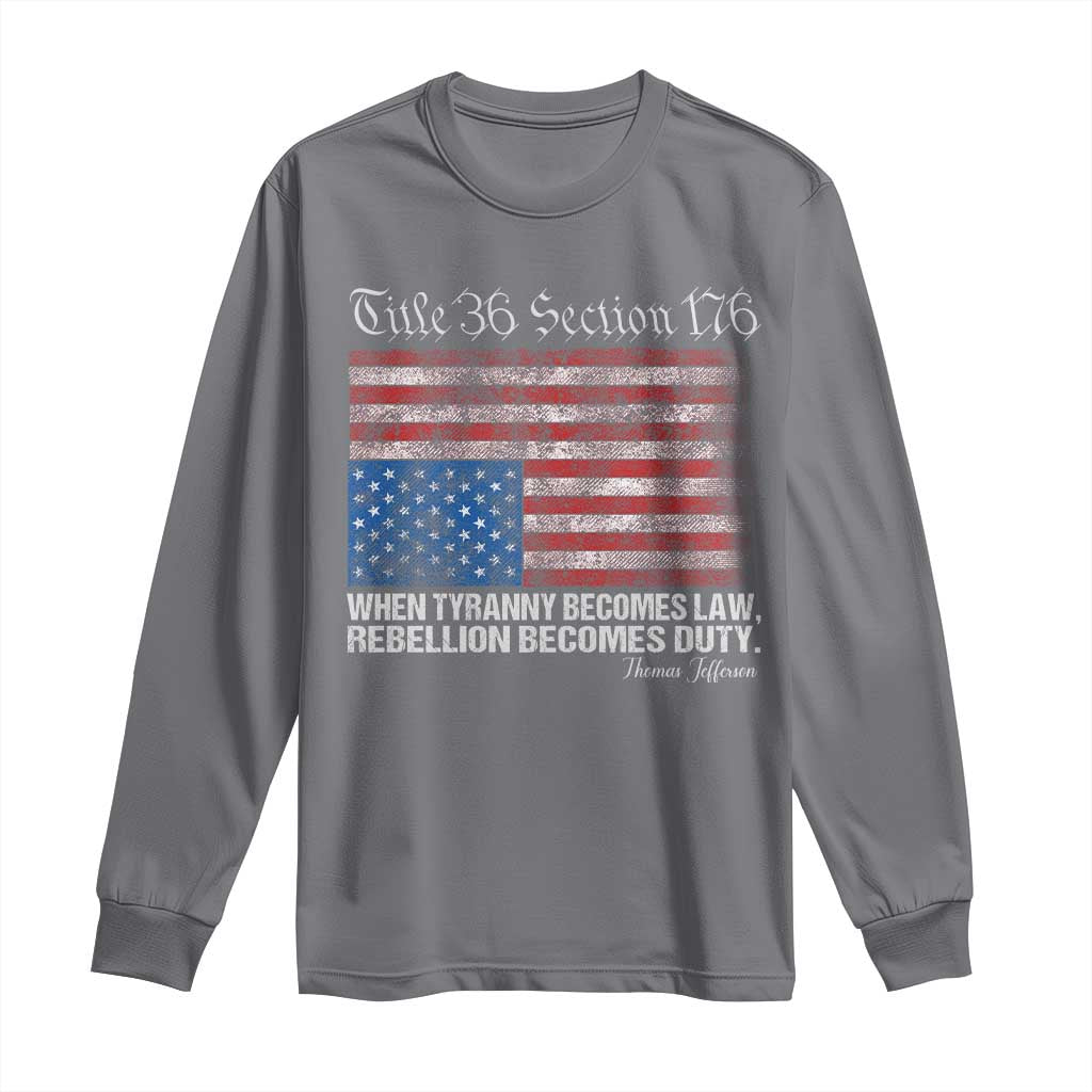 American Flag Upside Down Thomas Jefferson Long Sleeve Shirt When Tyranny Becomes Law Rebellion Becomes Duty