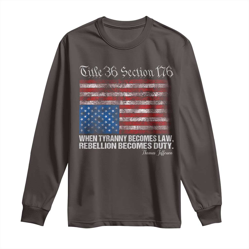 American Flag Upside Down Thomas Jefferson Long Sleeve Shirt When Tyranny Becomes Law Rebellion Becomes Duty