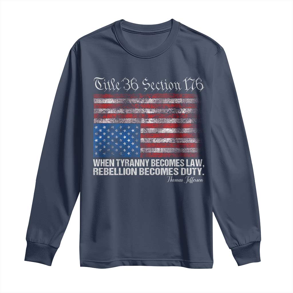 American Flag Upside Down Thomas Jefferson Long Sleeve Shirt When Tyranny Becomes Law Rebellion Becomes Duty