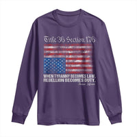 American Flag Upside Down Thomas Jefferson Long Sleeve Shirt When Tyranny Becomes Law Rebellion Becomes Duty