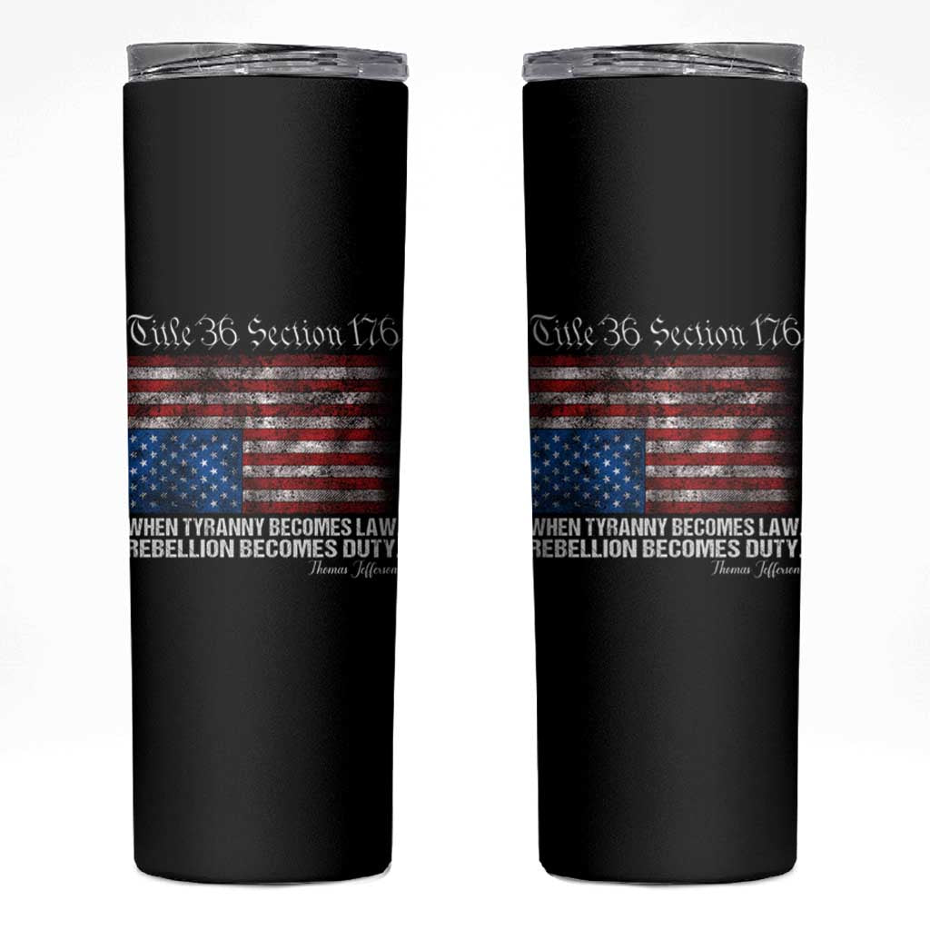 American Flag Upside Down Thomas Jefferson Skinny Tumbler When Tyranny Becomes Law Rebellion Becomes Duty