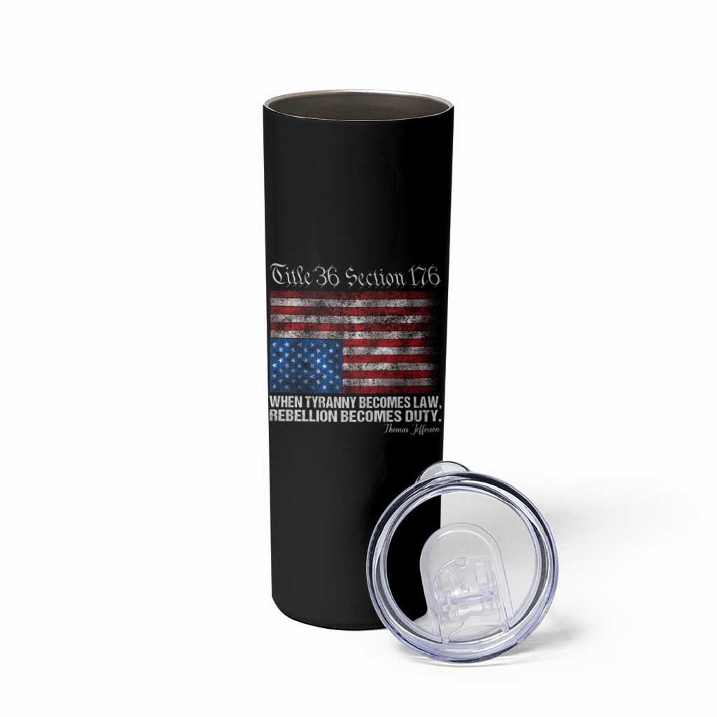 American Flag Upside Down Thomas Jefferson Skinny Tumbler When Tyranny Becomes Law Rebellion Becomes Duty
