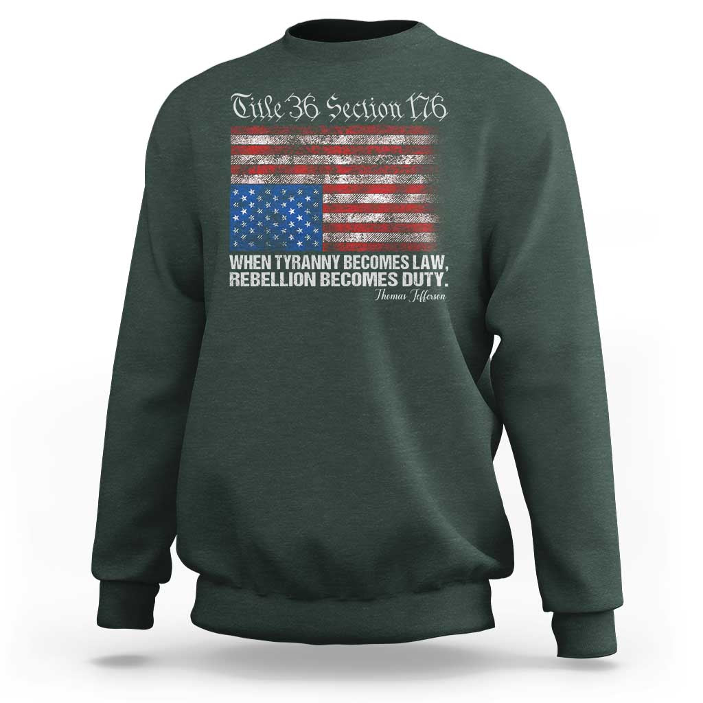 American Flag Upside Down Thomas Jefferson Sweatshirt When Tyranny Becomes Law Rebellion Becomes Duty