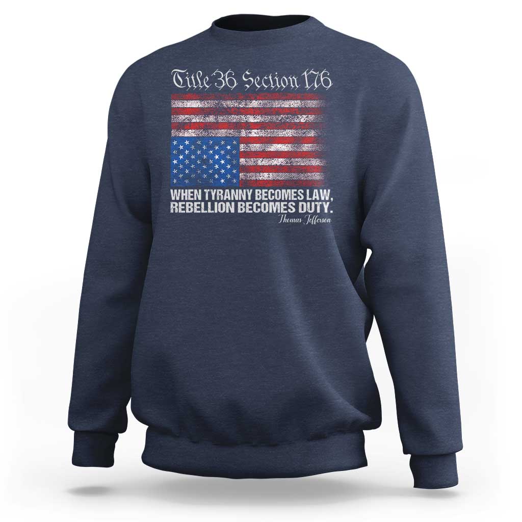 American Flag Upside Down Thomas Jefferson Sweatshirt When Tyranny Becomes Law Rebellion Becomes Duty