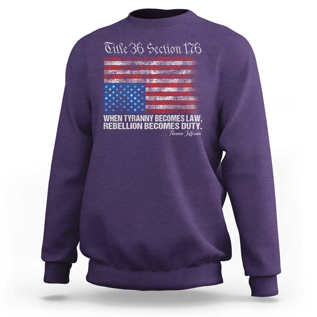 American Flag Upside Down Thomas Jefferson Sweatshirt When Tyranny Becomes Law Rebellion Becomes Duty