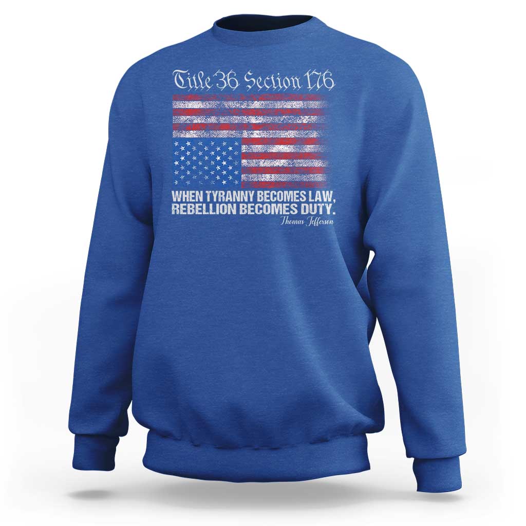 American Flag Upside Down Thomas Jefferson Sweatshirt When Tyranny Becomes Law Rebellion Becomes Duty