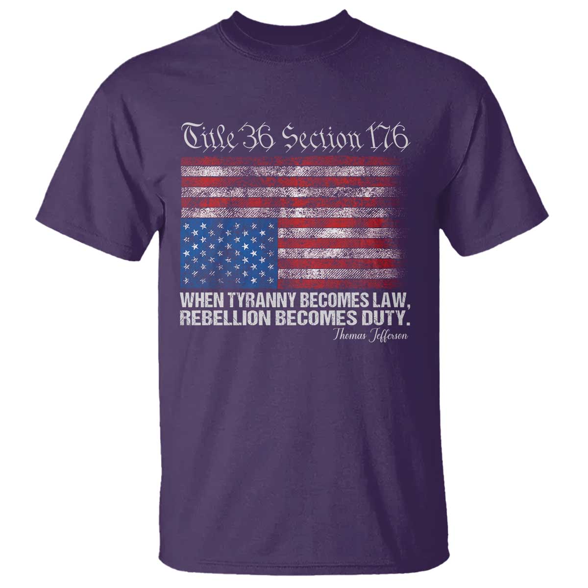American Flag Upside Down Thomas Jefferson T Shirt When Tyranny Becomes Law Rebellion Becomes Duty