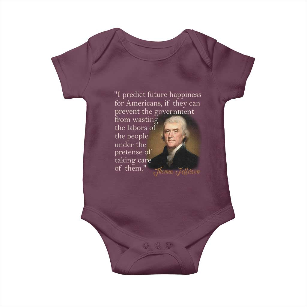 Political Thomas Jefferson Quote Baby Onesie Prevent The Government From Wasting The Labors Of The People Under The Pretense Of Taking Care