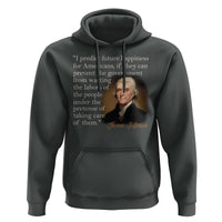 Political Thomas Jefferson Quote Hoodie Prevent The Government From Wasting The Labors Of The People Under The Pretense Of Taking Care
