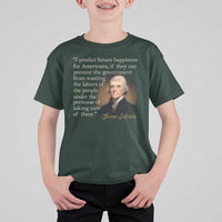 Political Thomas Jefferson Quote T Shirt For Kid Prevent The Government From Wasting The Labors Of The People Under The Pretense Of Taking Care
