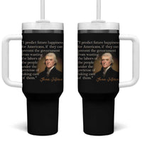 Political Thomas Jefferson Quote Tumbler With Handle Prevent The Government From Wasting The Labors Of The People Under The Pretense Of Taking Care
