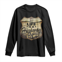 Life Is A Highway Road Trip Long Sleeve Shirt