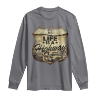Life Is A Highway Road Trip Long Sleeve Shirt