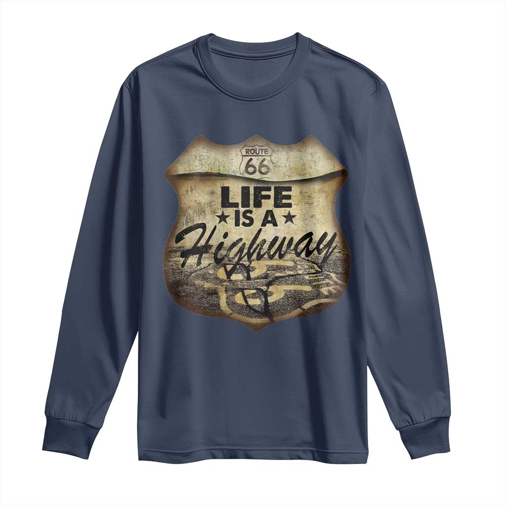 Life Is A Highway Road Trip Long Sleeve Shirt