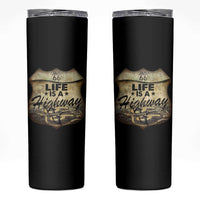 Life Is A Highway Road Trip Skinny Tumbler
