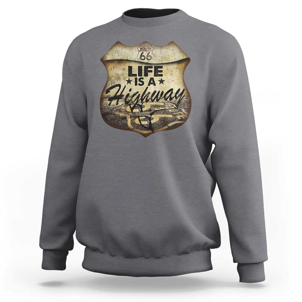 Life Is A Highway Road Trip Sweatshirt