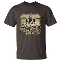 Life Is A Highway Road Trip T Shirt
