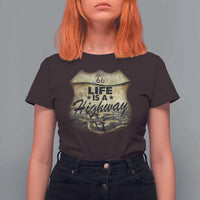 Life Is A Highway Road Trip T Shirt For Women
