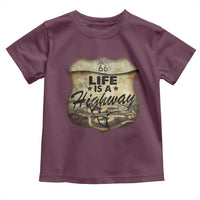Life Is A Highway Road Trip Toddler T Shirt