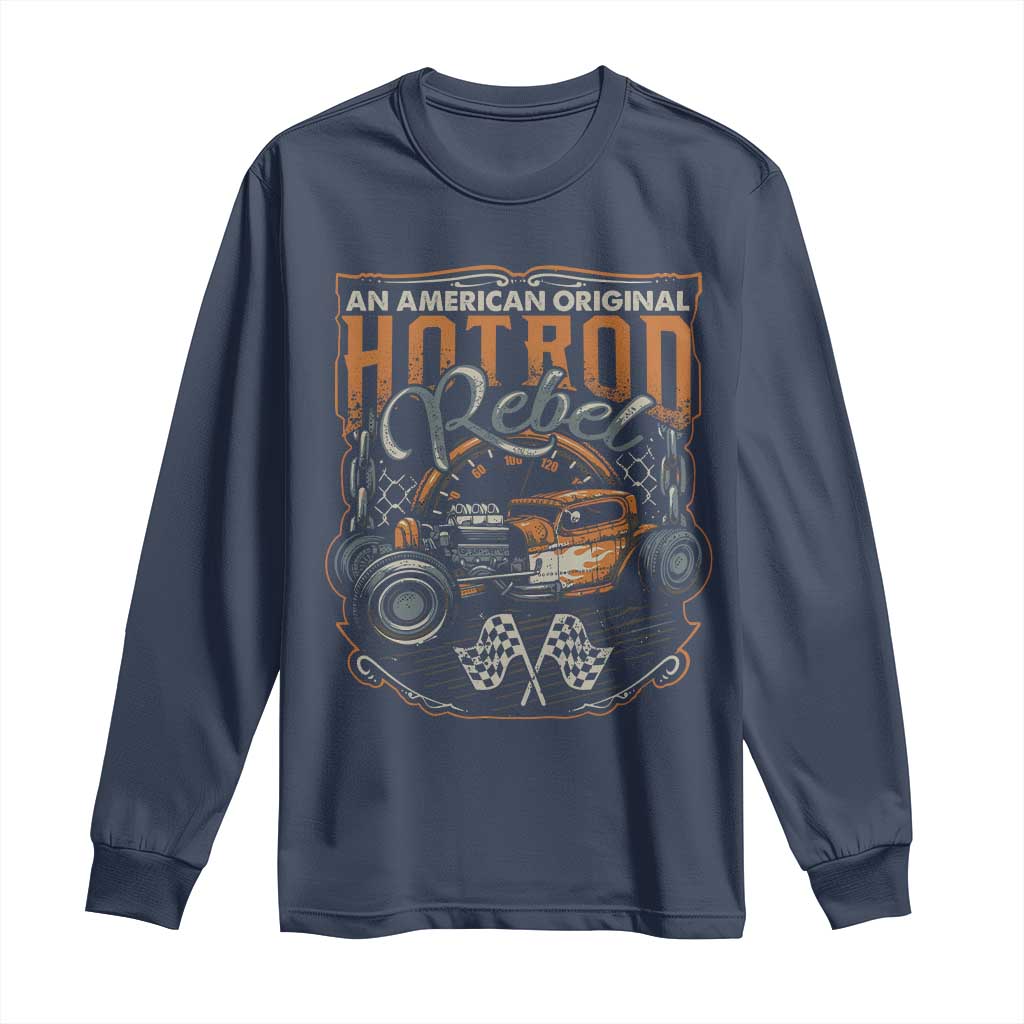 Vintage Hotrod Hot Rodder Long Sleeve Shirt