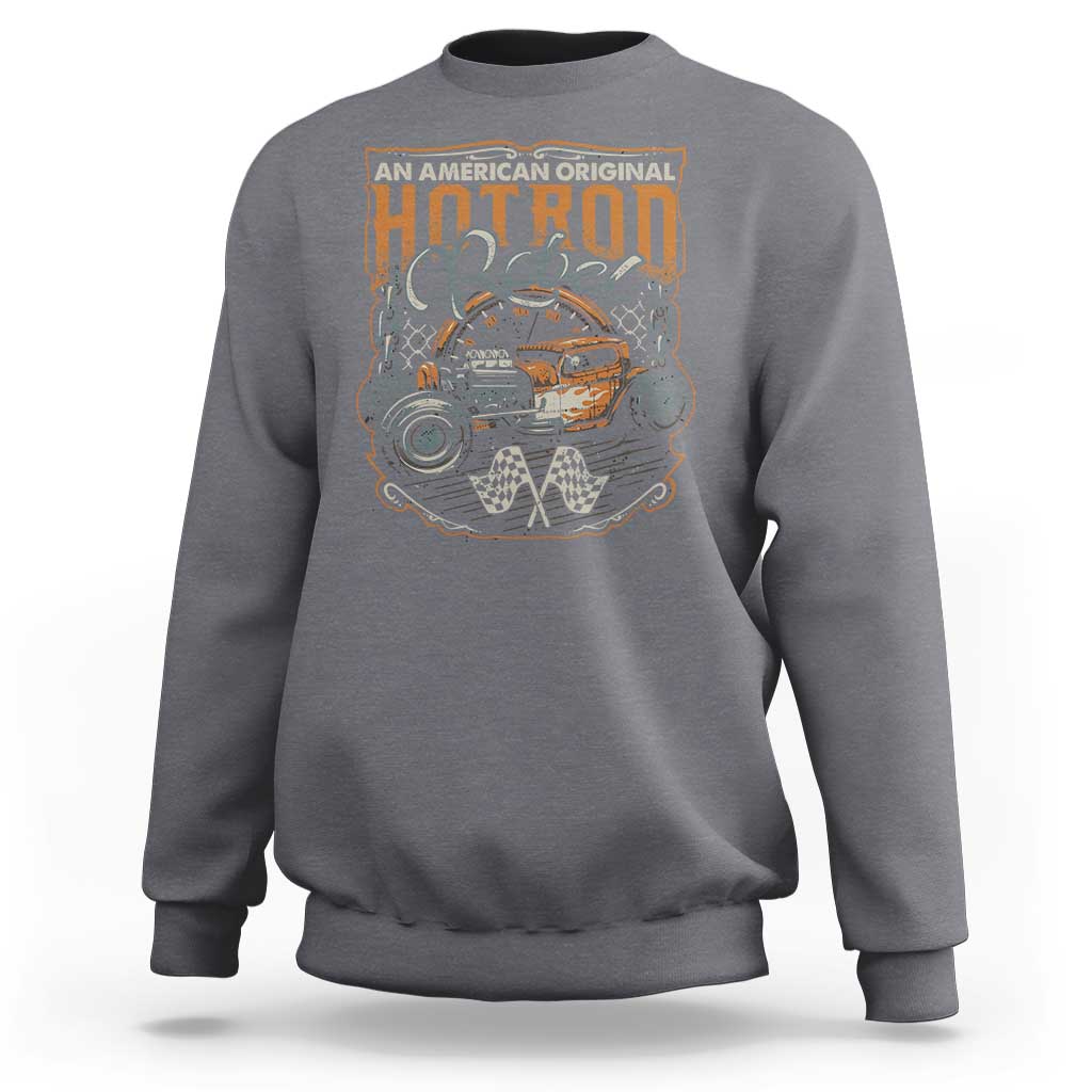 Vintage Hotrod Hot Rodder Sweatshirt