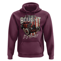 Vintage Hotrod Hot Rodder Hoodie It's Not Bought Its Built