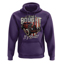 Vintage Hotrod Hot Rodder Hoodie It's Not Bought Its Built