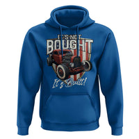 Vintage Hotrod Hot Rodder Hoodie It's Not Bought Its Built
