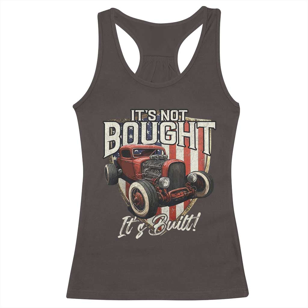 Vintage Hotrod Hot Rodder Racerback Tank Top It's Not Bought Its Built