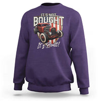 Vintage Hotrod Hot Rodder Sweatshirt It's Not Bought Its Built