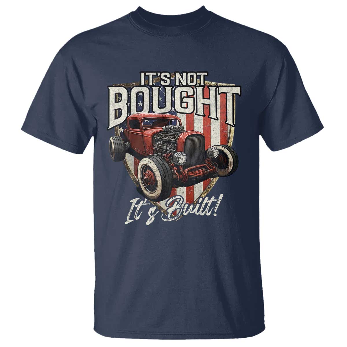 Vintage Hotrod Hot Rodder T Shirt It's Not Bought Its Built