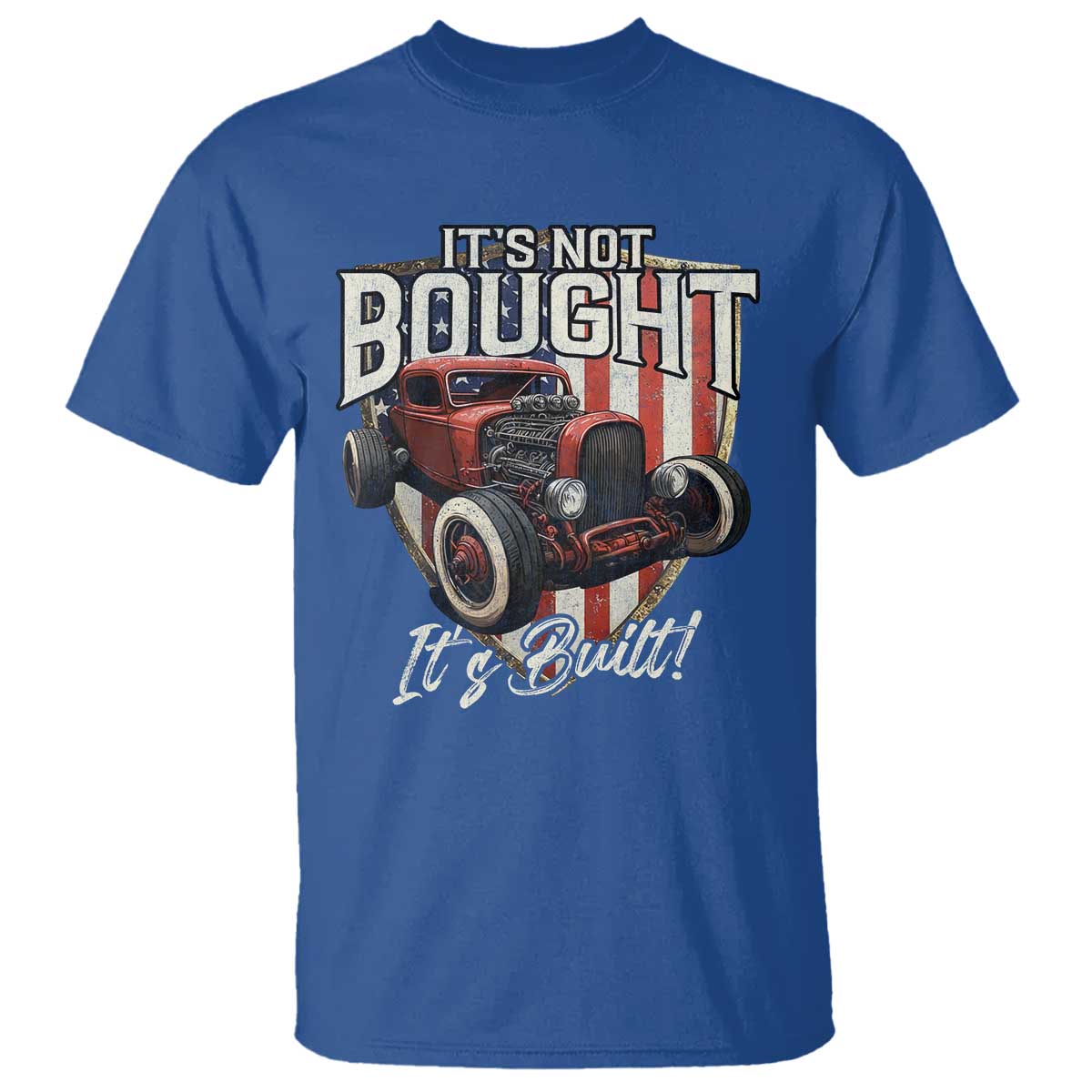 Vintage Hotrod Hot Rodder T Shirt It's Not Bought Its Built