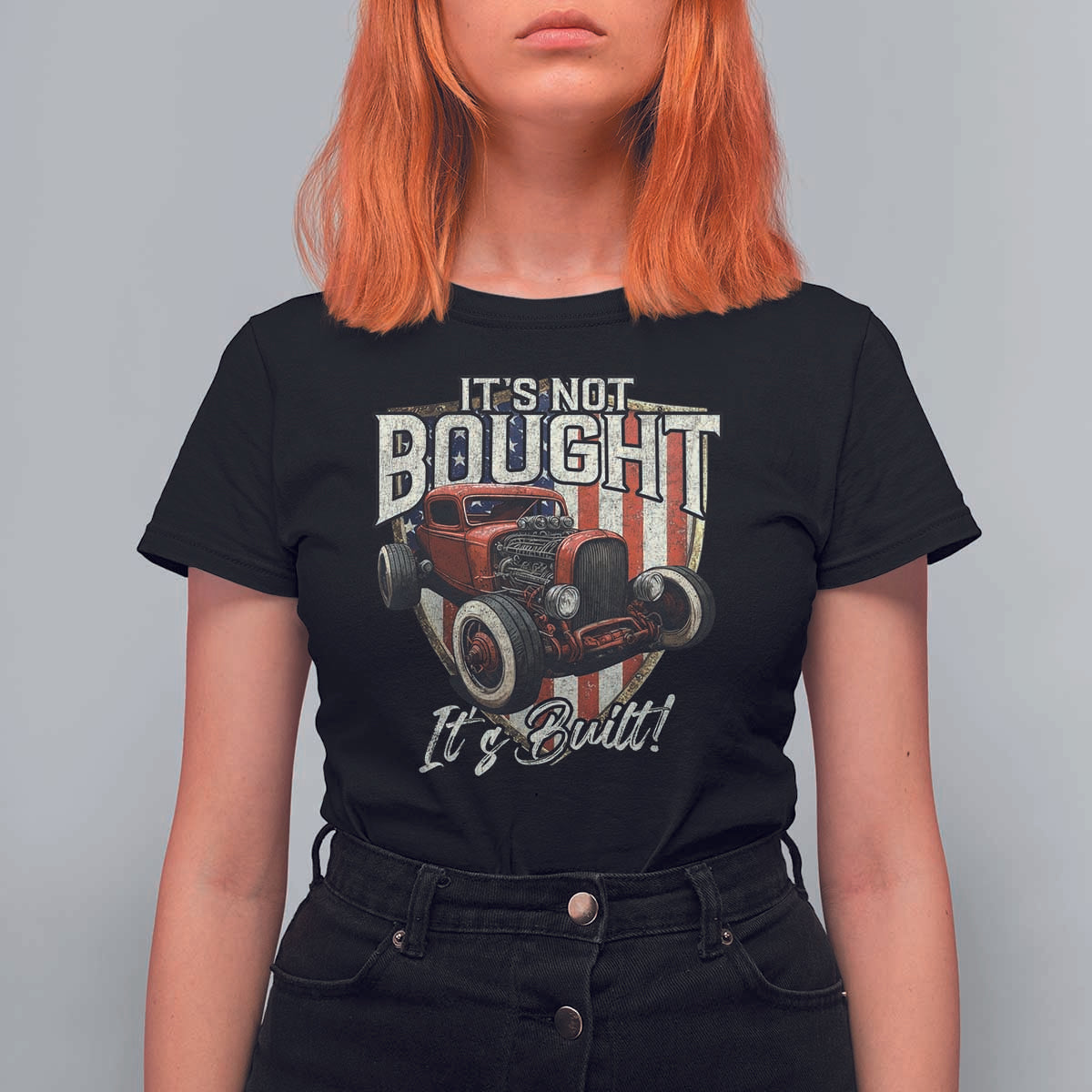Vintage Hotrod Hot Rodder T Shirt For Women It's Not Bought Its Built