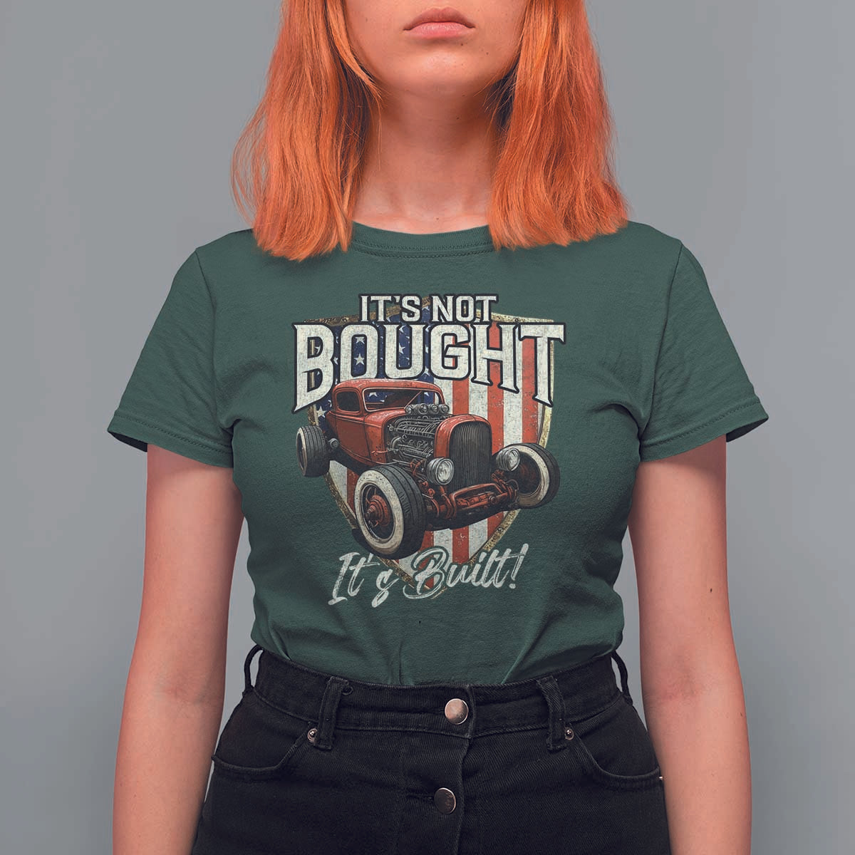 Vintage Hotrod Hot Rodder T Shirt For Women It's Not Bought Its Built