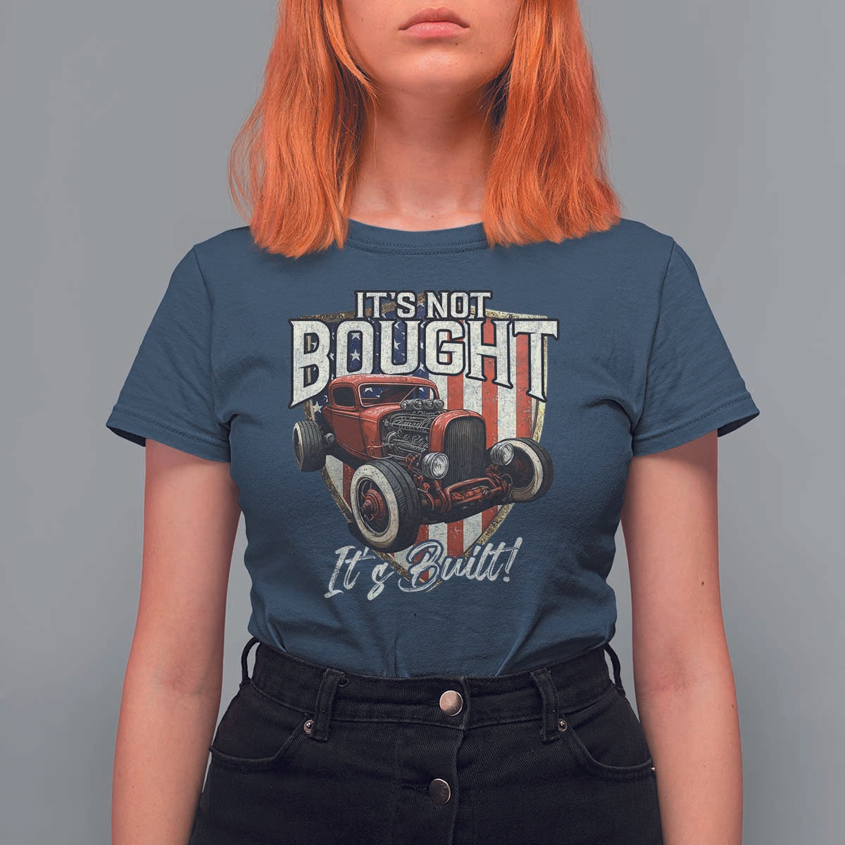 Vintage Hotrod Hot Rodder T Shirt For Women It's Not Bought Its Built