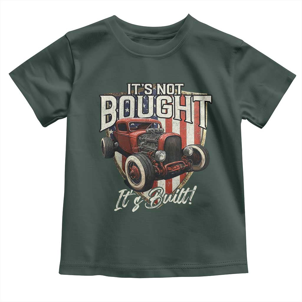 Vintage Hotrod Hot Rodder Toddler T Shirt It's Not Bought Its Built
