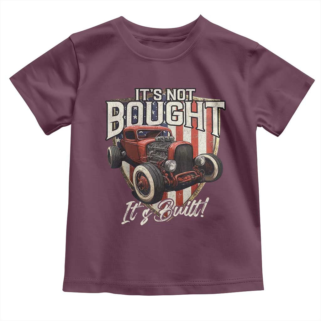 Vintage Hotrod Hot Rodder Toddler T Shirt It's Not Bought Its Built