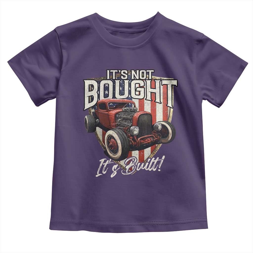 Vintage Hotrod Hot Rodder Toddler T Shirt It's Not Bought Its Built