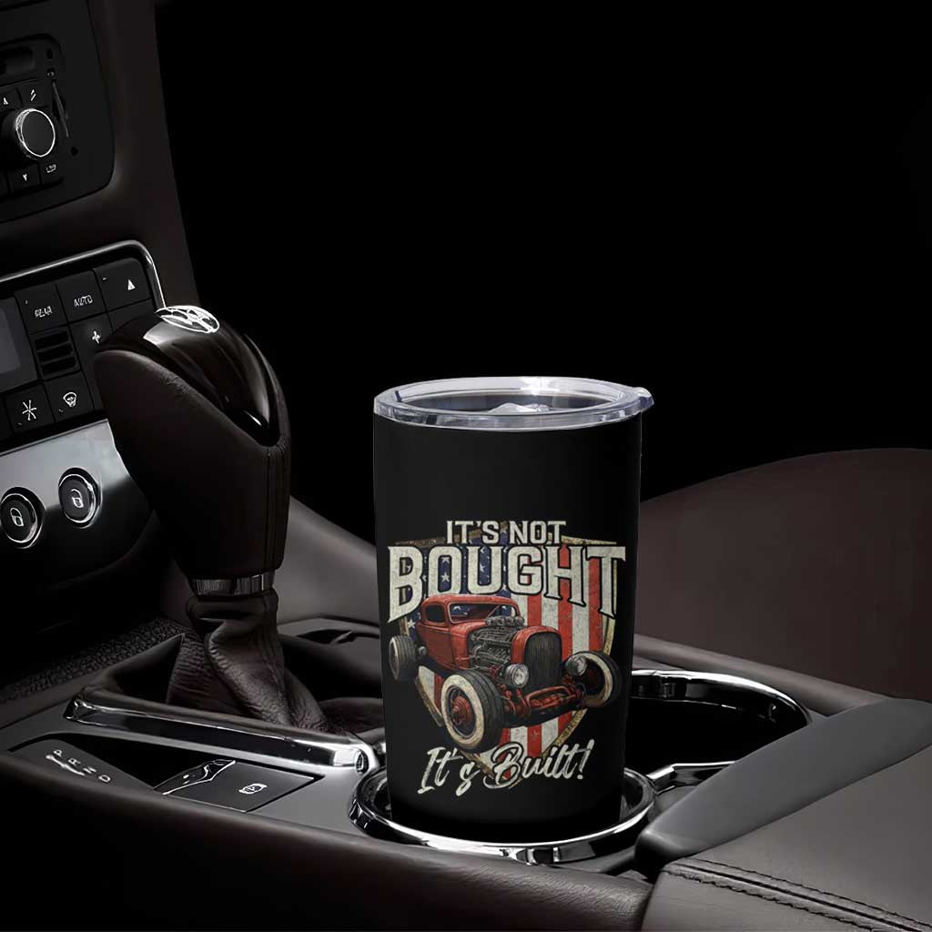 Vintage Hotrod Hot Rodder Tumbler Cup It's Not Bought It's Built
