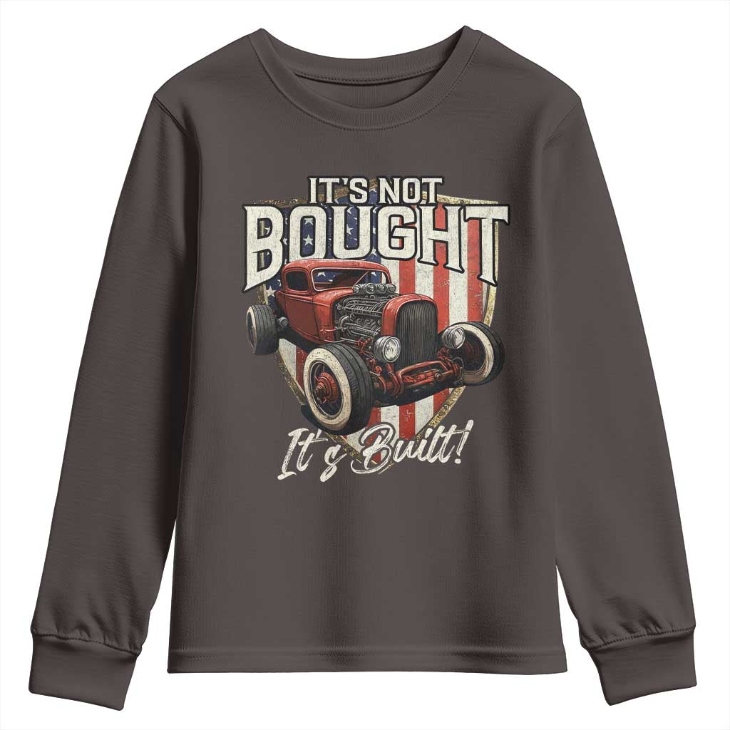 Vintage Hotrod Hot Rodder Youth Sweatshirt It's Not Bought Its Built